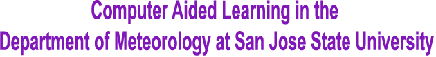 Copmuter Aided Learning in the Department of Meteoorlogy at San Jose State University